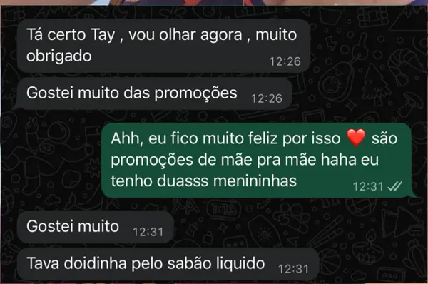 Conversa: Gostei muito das promoções. Tava doidinha pelo sabão líquido.